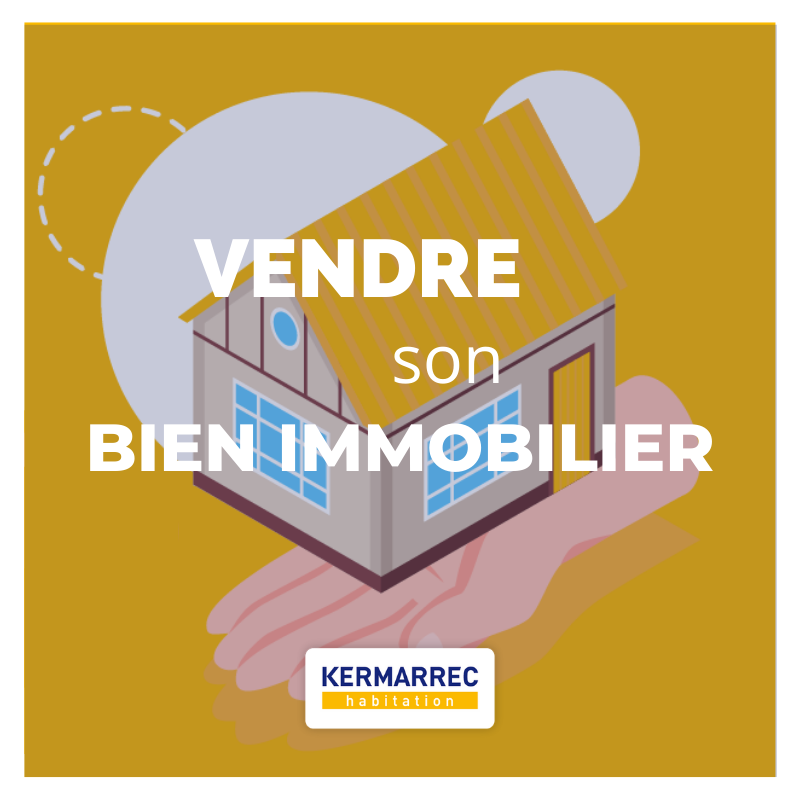 Kermarrec Habitation : Le Partenaire Idéal Pour Concrétiser La Vente De ...